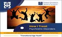 برگزاری وبینار تخصصی بین المللی “ How I Treat Psychiatric Disorders in Transitional Age Youth”